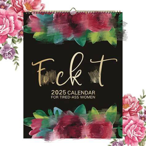 2025 Calendar For Tired Ass Women