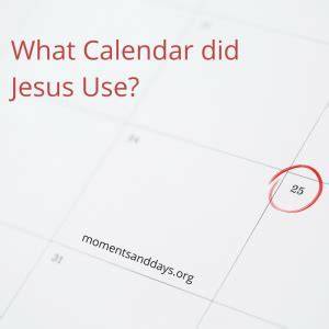 what calendar did jesus use