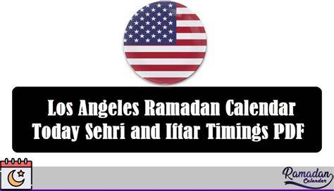 Los Angeles Ramadan Calendar 2025