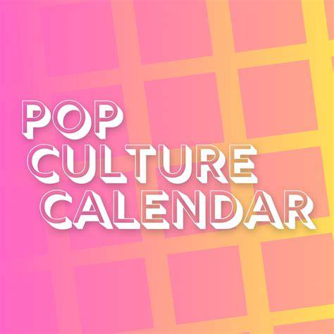 Pop Culture Calendar
